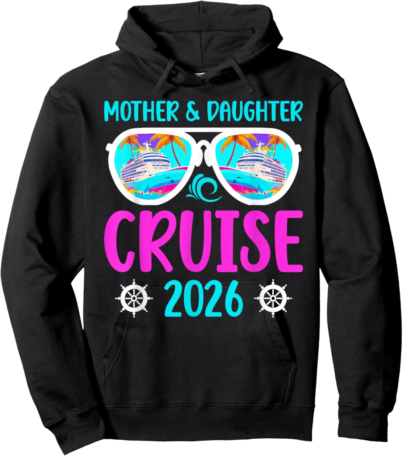 Mother Daughter Cruise Trip 2026 Mother Daughter Cruising Hoodie - Hoodie | Black