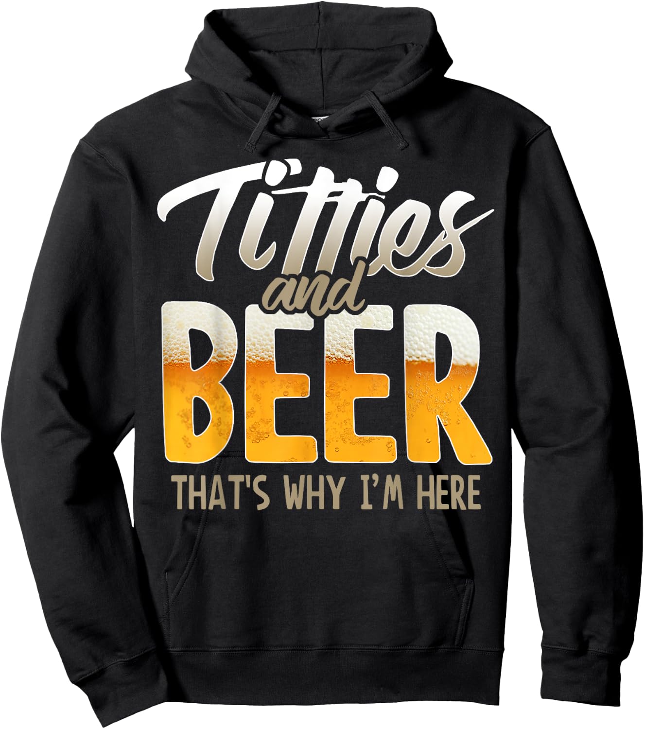 Titties and Beer thats why im here Hoodie - Hoodie | Black