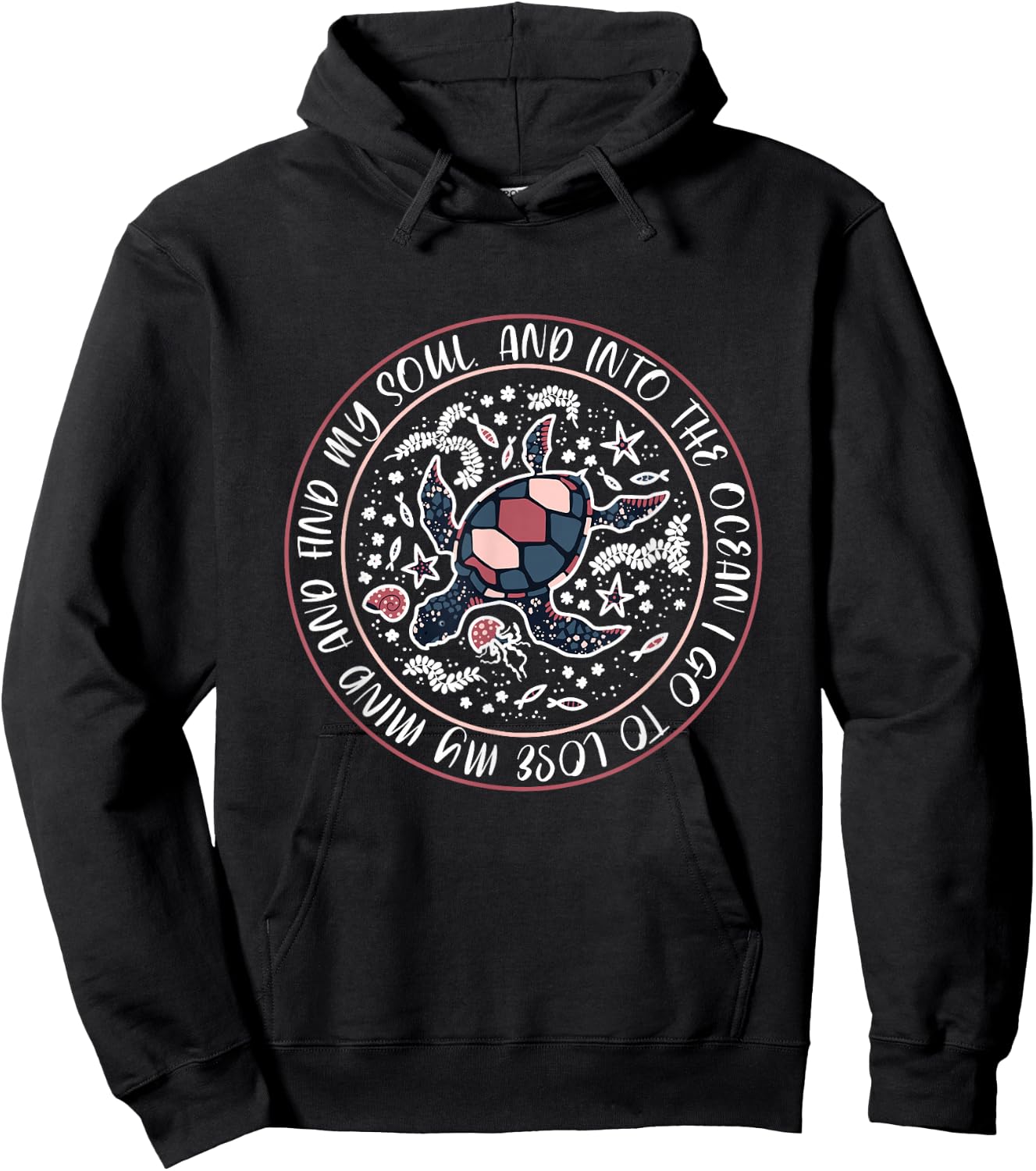 And Into The Ocean I Go To Lose My Mind And Find My Soul Hoodie - Hoodie | Black