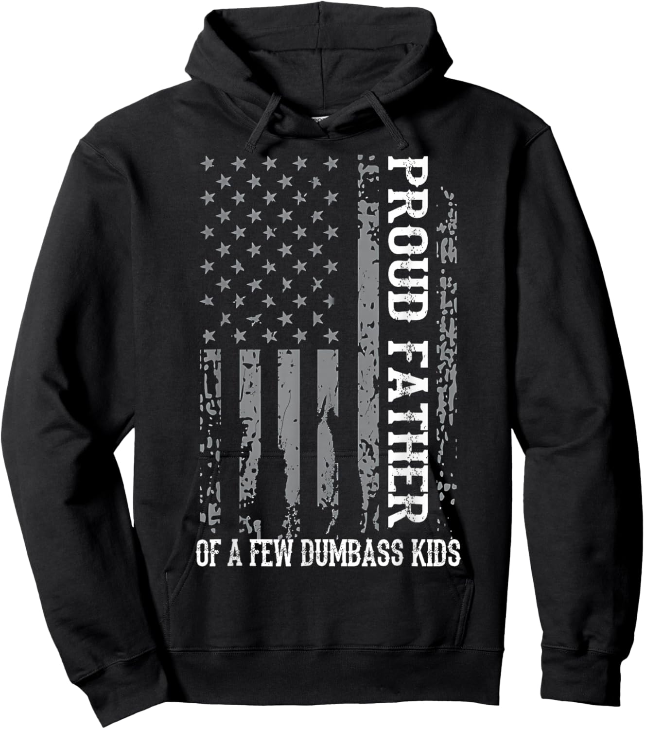 Proud Father of A Few Dumb-Ass Kids Dad Father's Day Stepdad Hoodie - Hoodie | Black