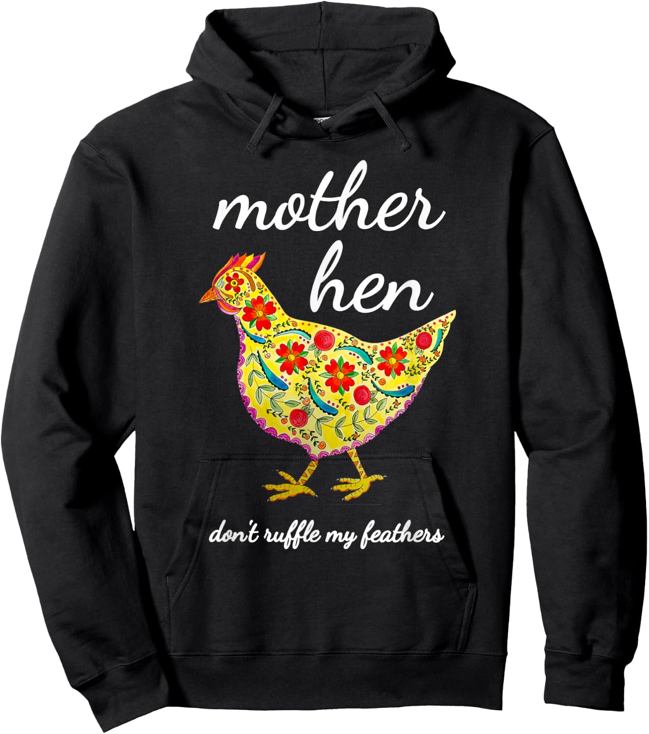 Mother Hen Don't Ruffle My Feathers Chicken Lover Hoodie - Hoodie | Black