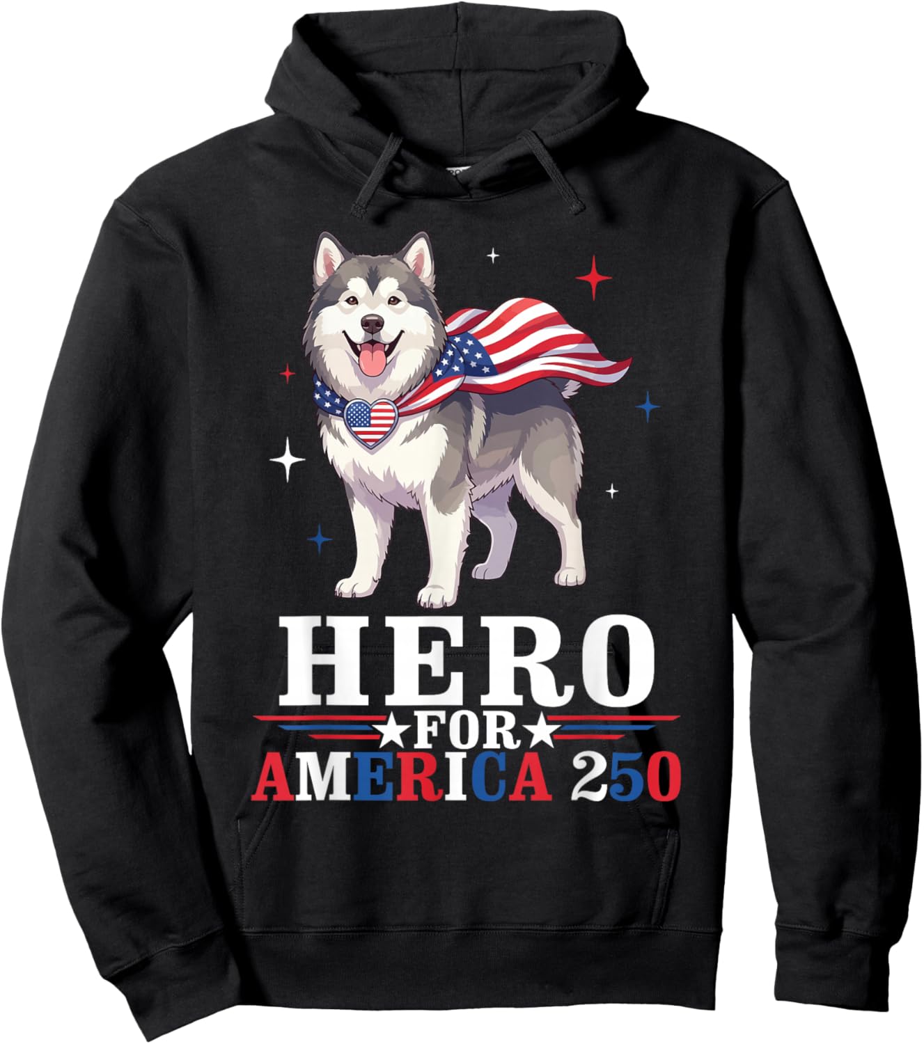 Alaskan Malamute Dog Hero for America Birthday 250 Patriotic Hoodie - Hoodie | Black
