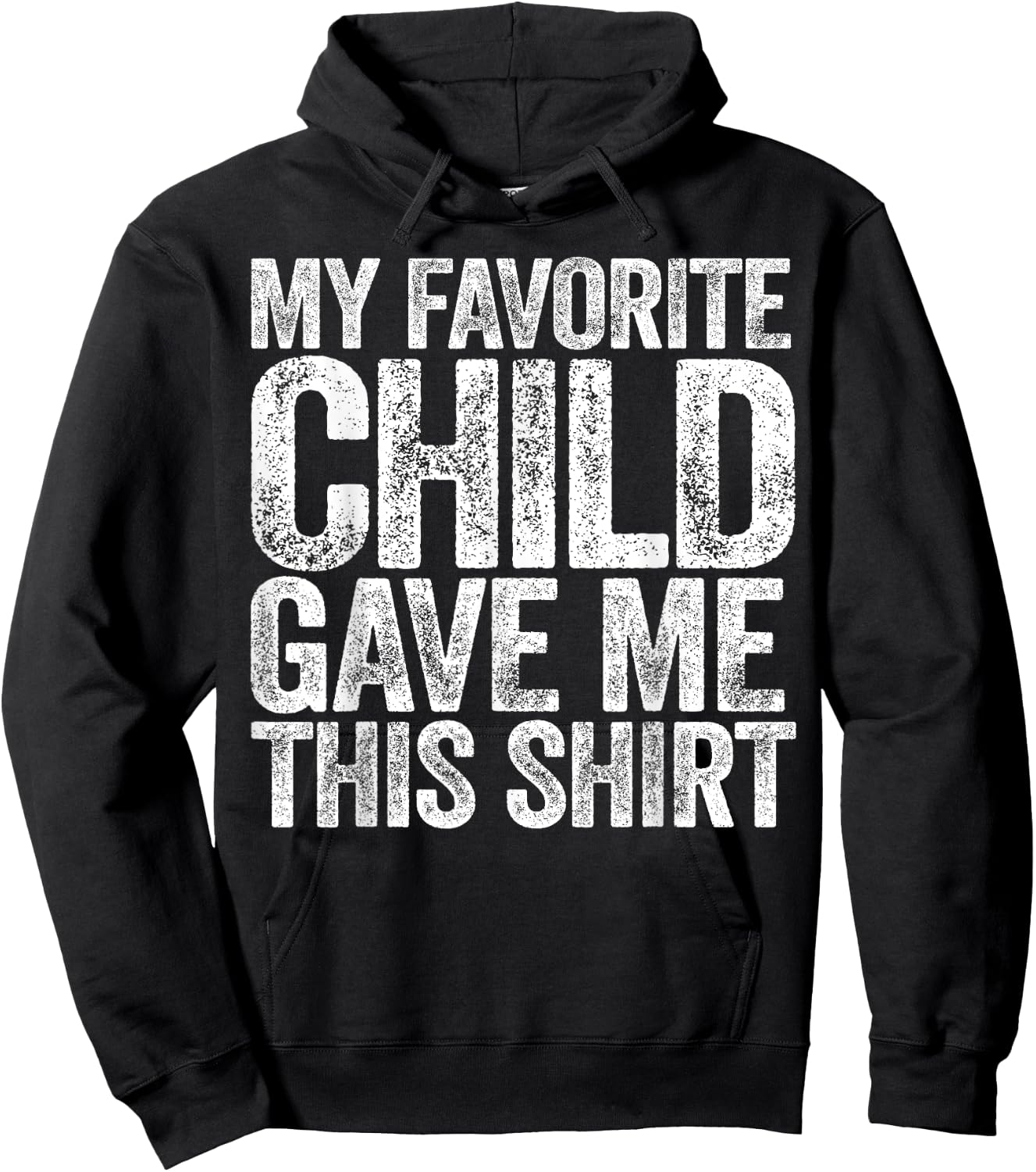 My Favorite Child Gave Me This Shirt Shirt Favorite Kid Hoodie - Hoodie | Black