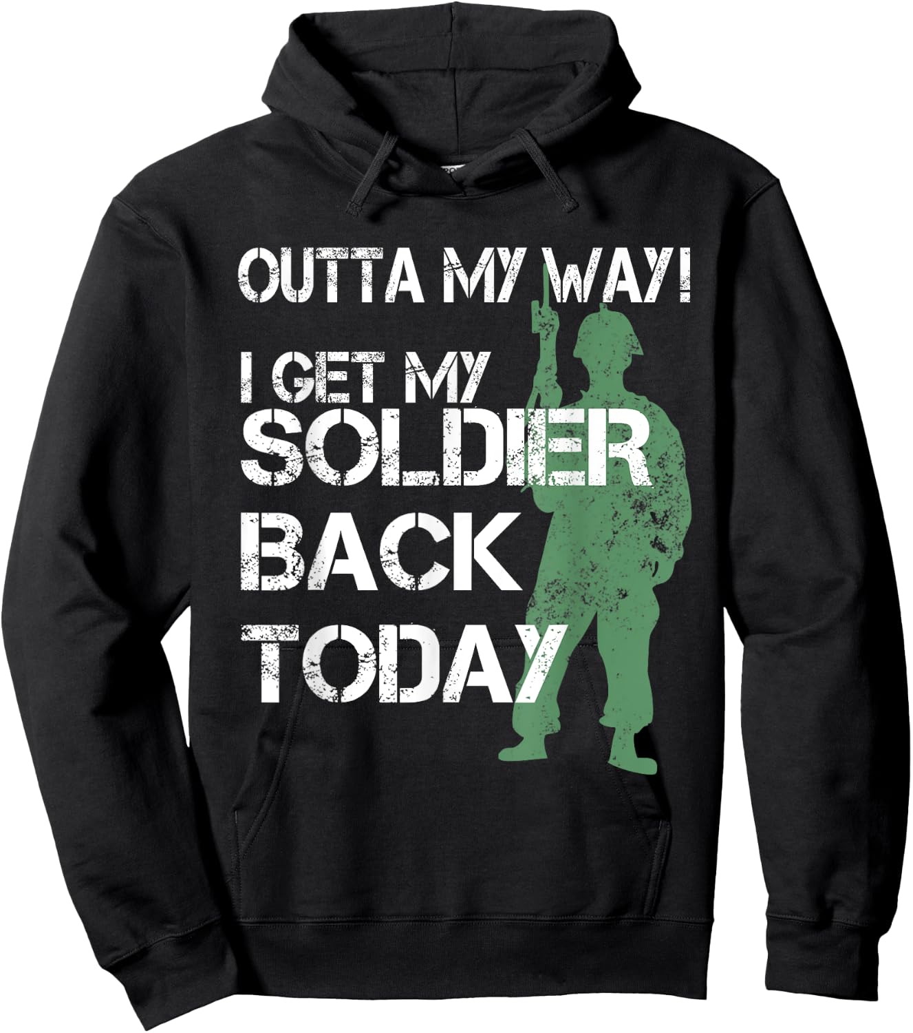Outta My Way I Get My Soldier Back Today T Shirt Homecoming Hoodie - Hoodie | Black