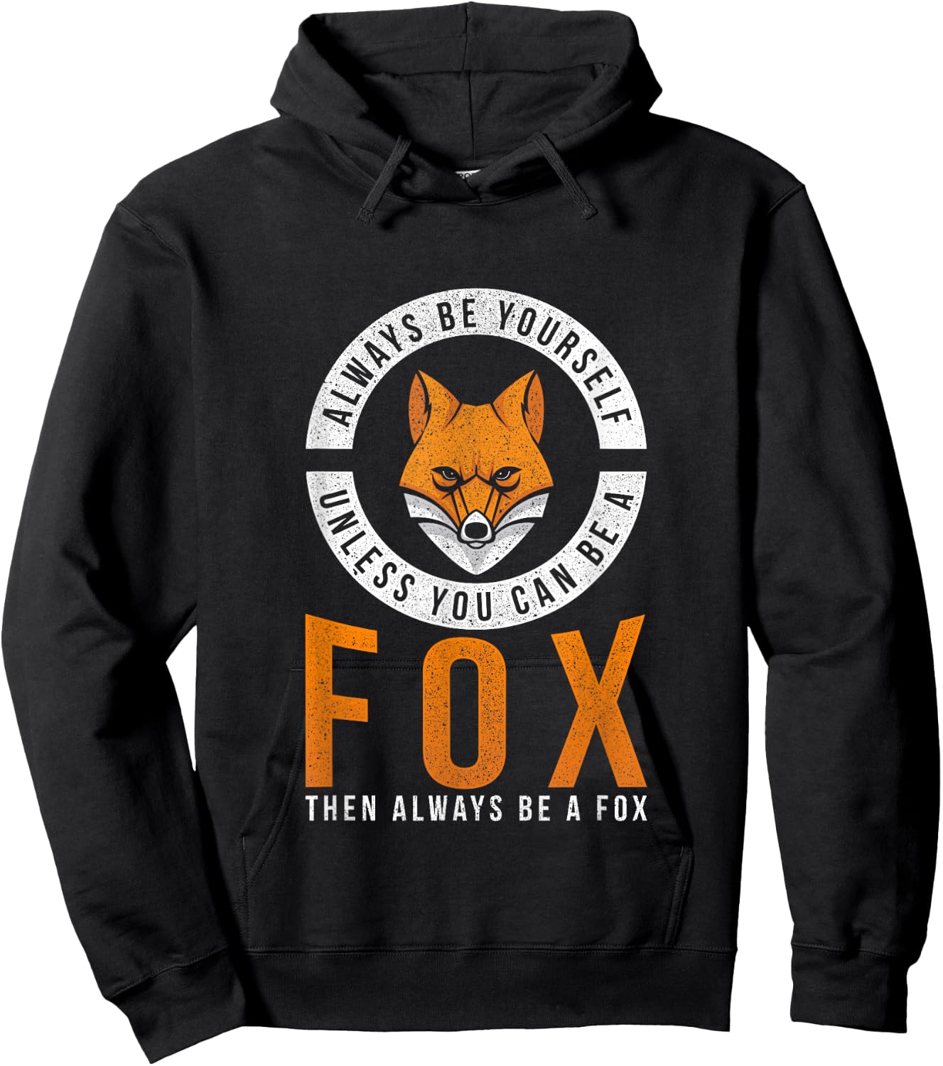 Always Be Yourself Unless You Can Be A Fox Hoodie - Hoodie | Black