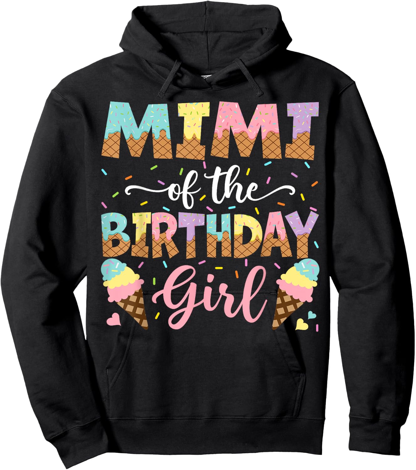 Mimi Of The Birthday Girl Ice Cream Lover Party Hoodie - Hoodie | Black