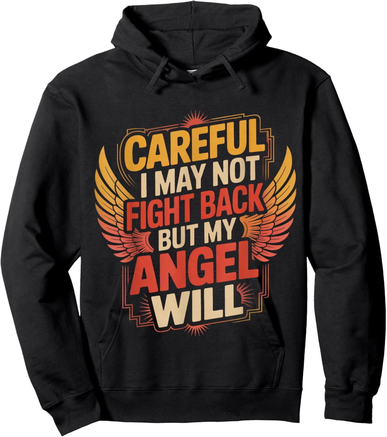 Careful I May Not Fight Back But My Angel Will Hoodie - Hoodie | Black