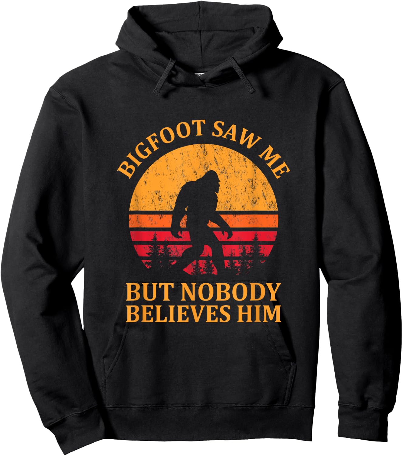 Funny Bigfoot Saw Me But Nobody Believes Him Hoodie - Hoodie | Black