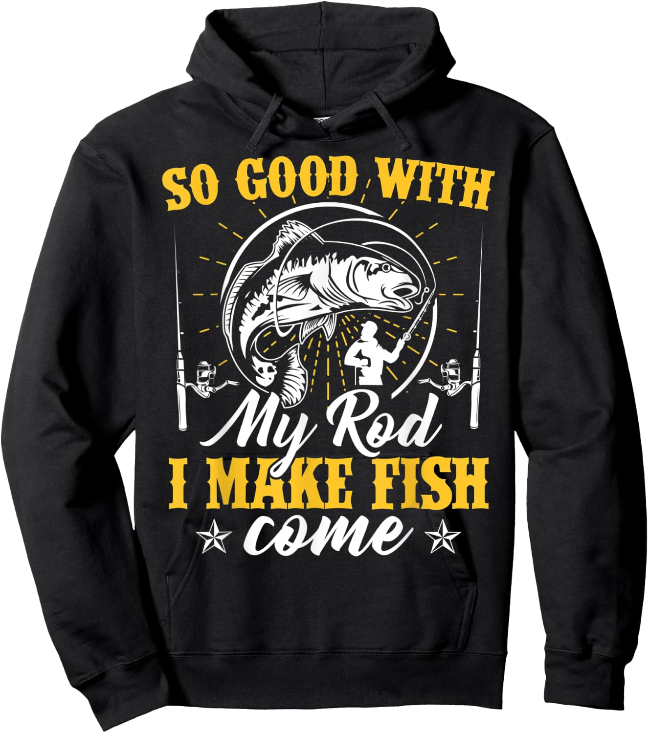 So Good with My Rod I Make the Fish Come Fishing Hoodie - Hoodie | Black