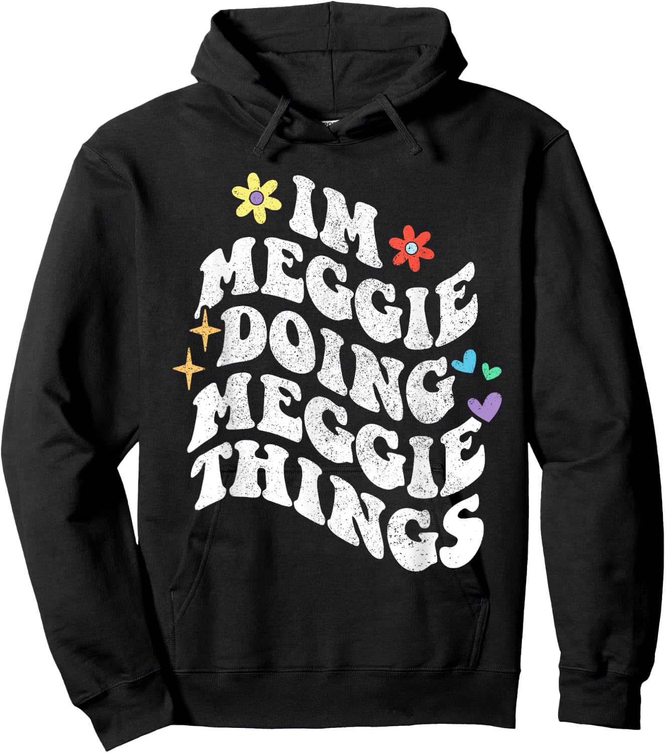 Retro Groovy Im Meggie Doing Meggie Things Funny Mother's Hoodie - Hoodie | Black