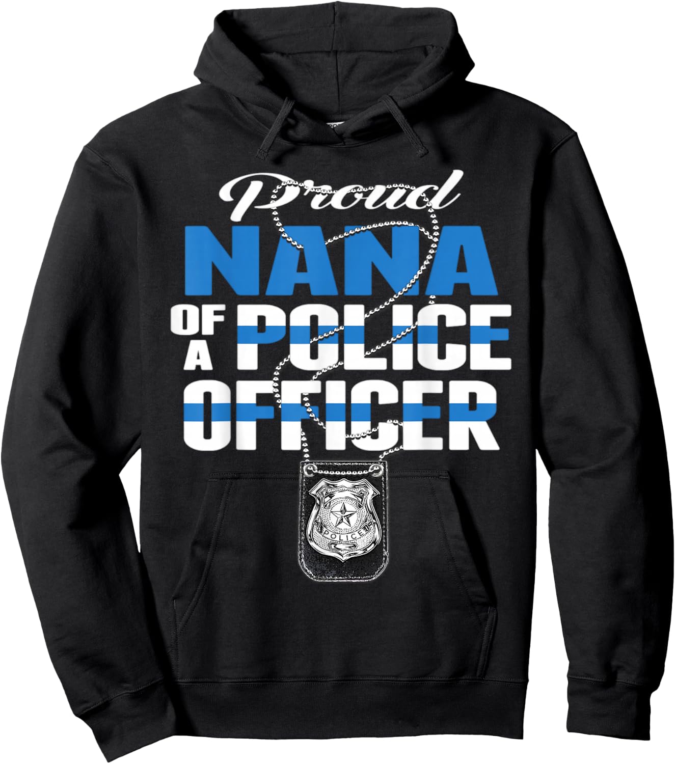 Proud Nana Of A Police Officer - Thin Blue Line Grandma Gift Hoodie - Hoodie | Black