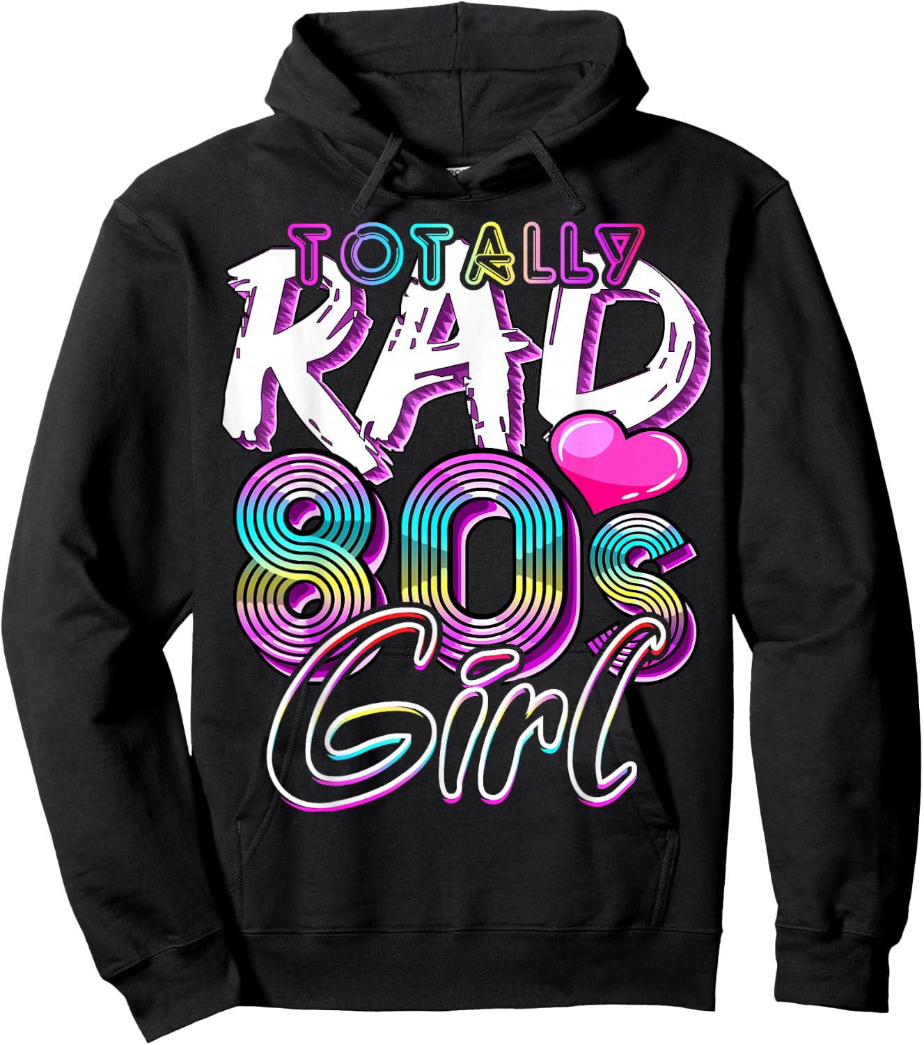 Totally Rad 80's Girl Retro Party Costume Gift Hoodie - Hoodie | Black