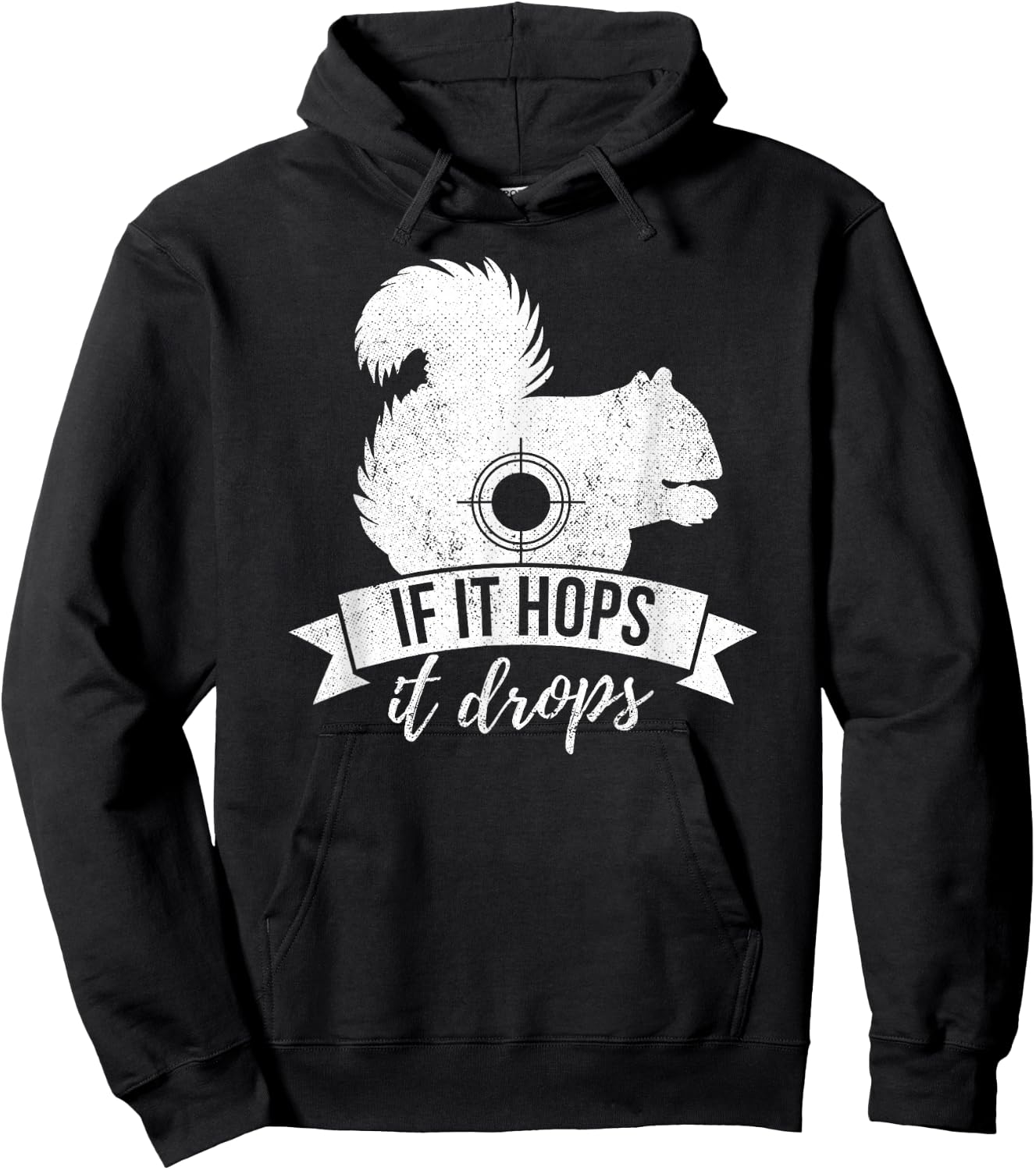 IF IT HOPS IT DROPS Funny Squirrel Hunting Hoodie - Hoodie | Black