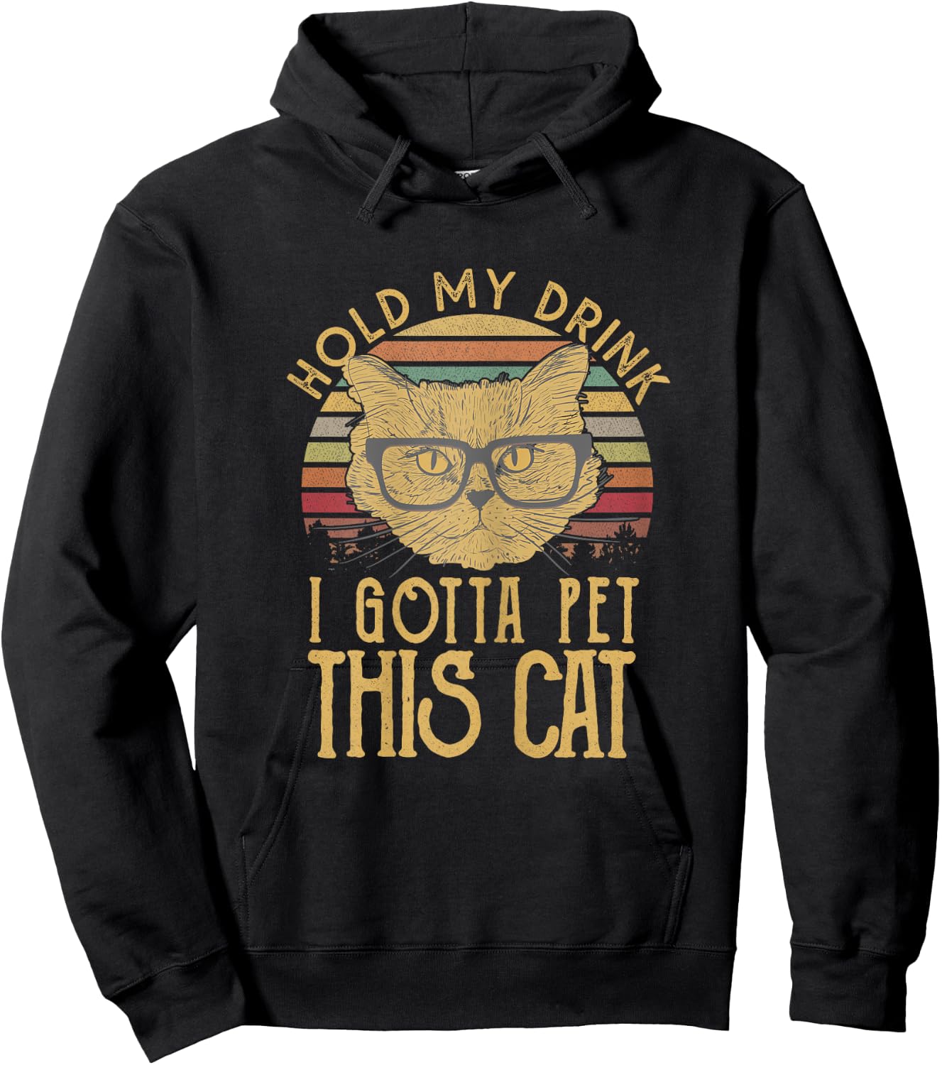 Hold My Drink I Gotta Pet This Cat Funny Humor Gift Women Hoodie - Hoodie | Black