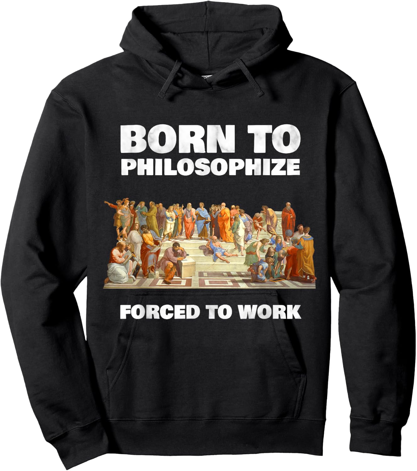 Born to Philosophize - Forced to Work - Philosopher Hoodie - Hoodie | Black