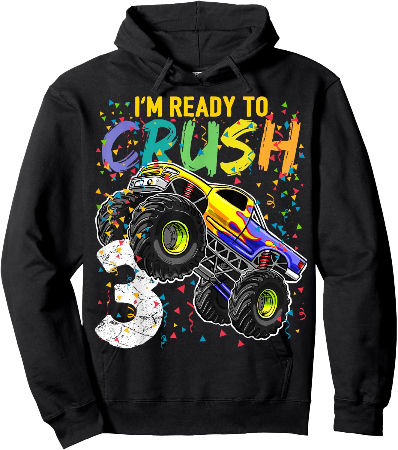 I'm Ready to Crush 3 Monster Truck 3rd Birthday Gift Boys Hoodie - Hoodie | Black