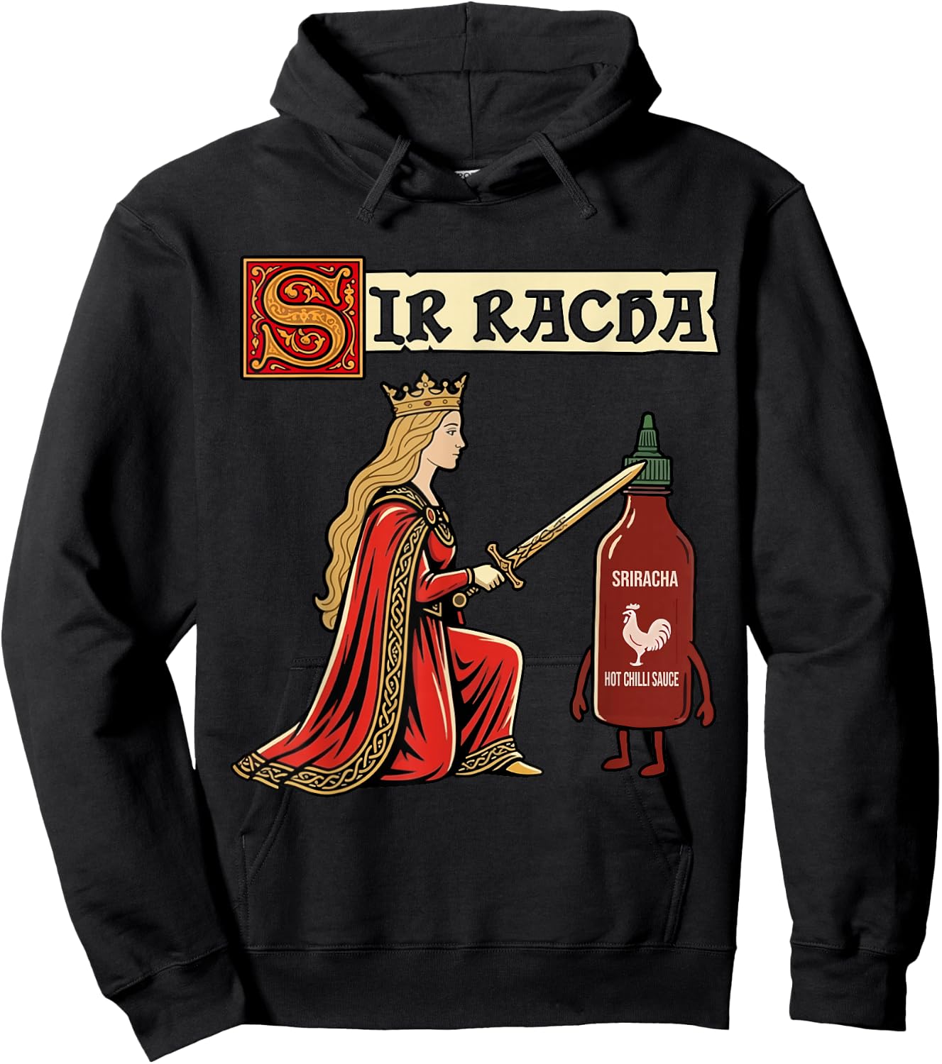Sir Racha Sriracha Funny Medieval Knight Meme Hoodie - Hoodie | Black