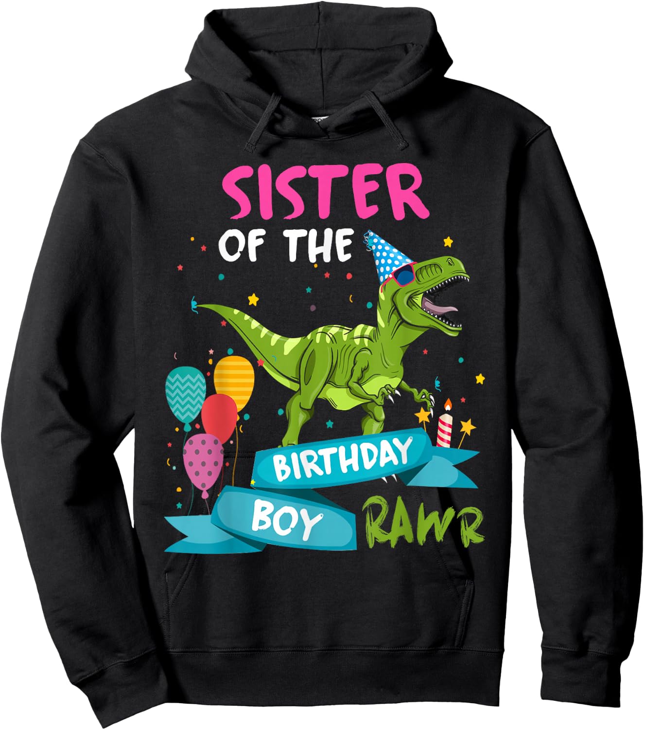 Sister of the Birthday Boy TRex Matching Dinosaur Rawr Party Hoodie - Hoodie | Black