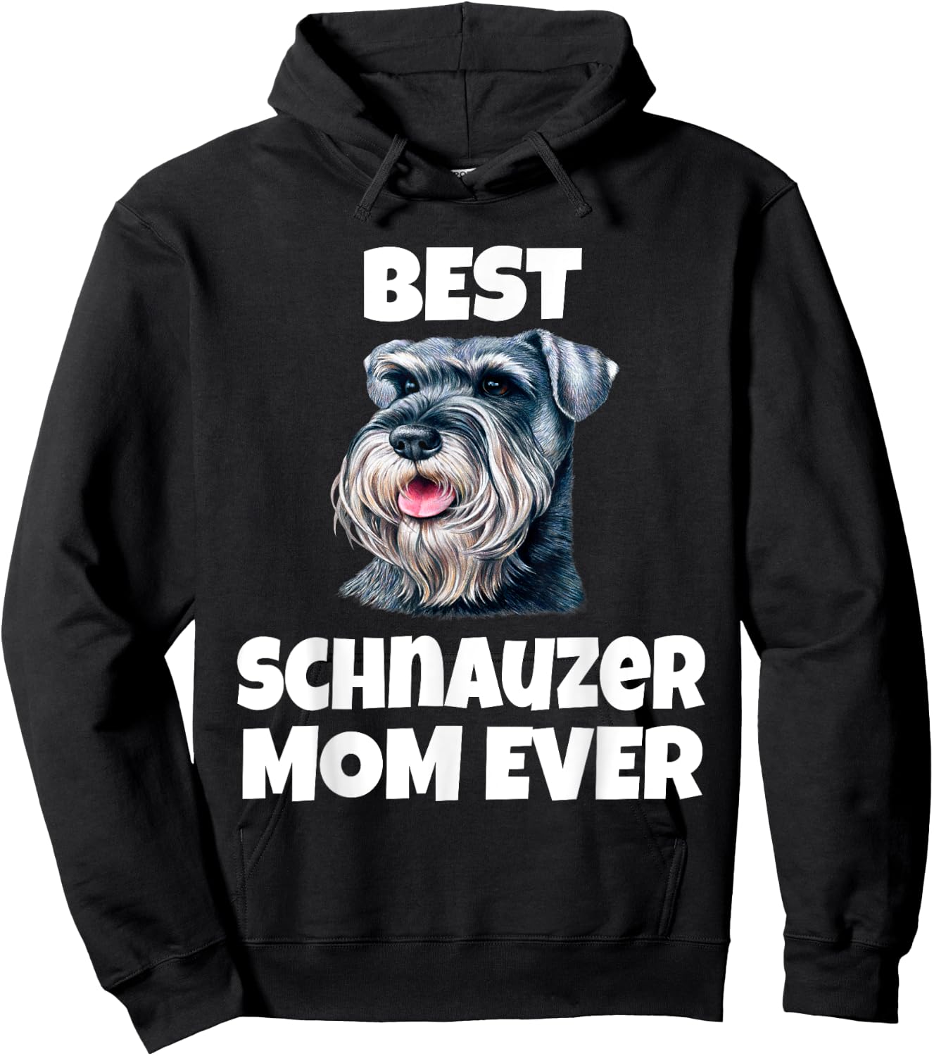 Best Schnauzer Mom Ever Schnauzer Dog Pet Owner Hoodie - Hoodie | Black