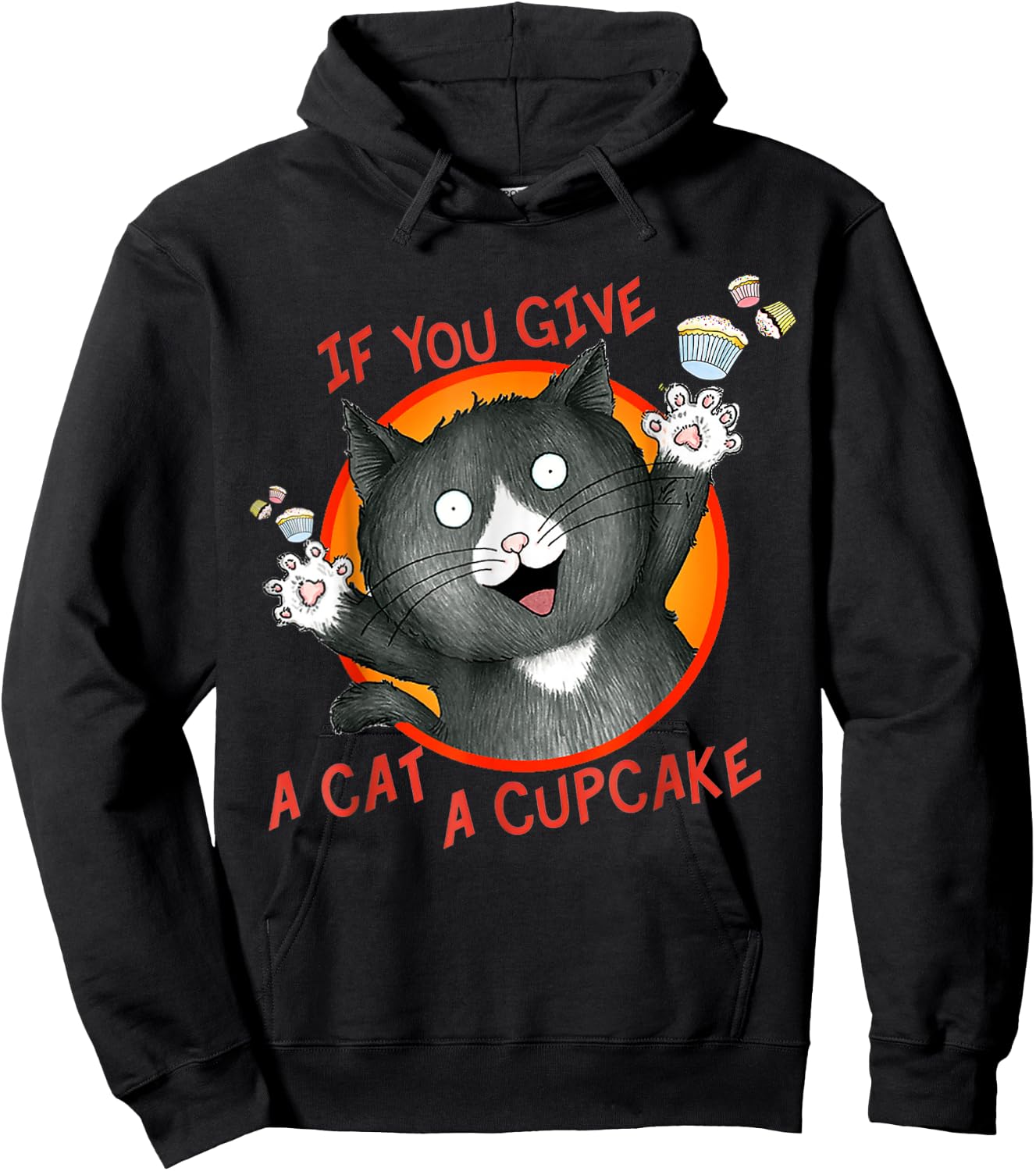 If You Give a Cat a Cupcake Hoodie - Hoodie | Black