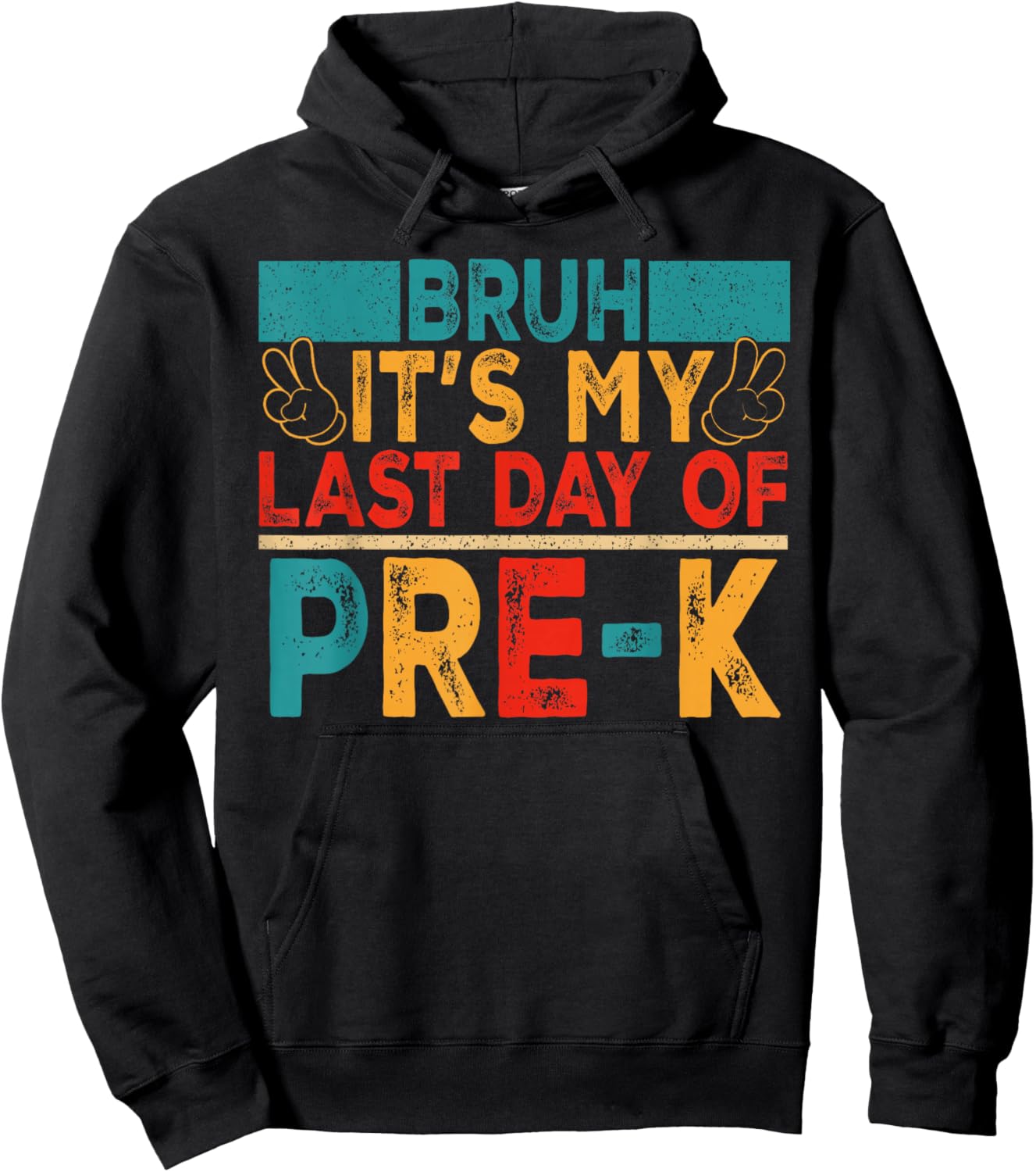 Bruh It's My Last Day of Pre-K Retro Boy Girl Student Hoodie - Hoodie | Black