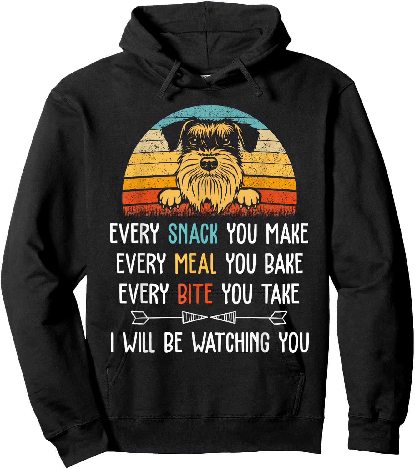 schnauzer Every Snack You Make Every Meal You Bake schnauzer Hoodie - Hoodie | Black
