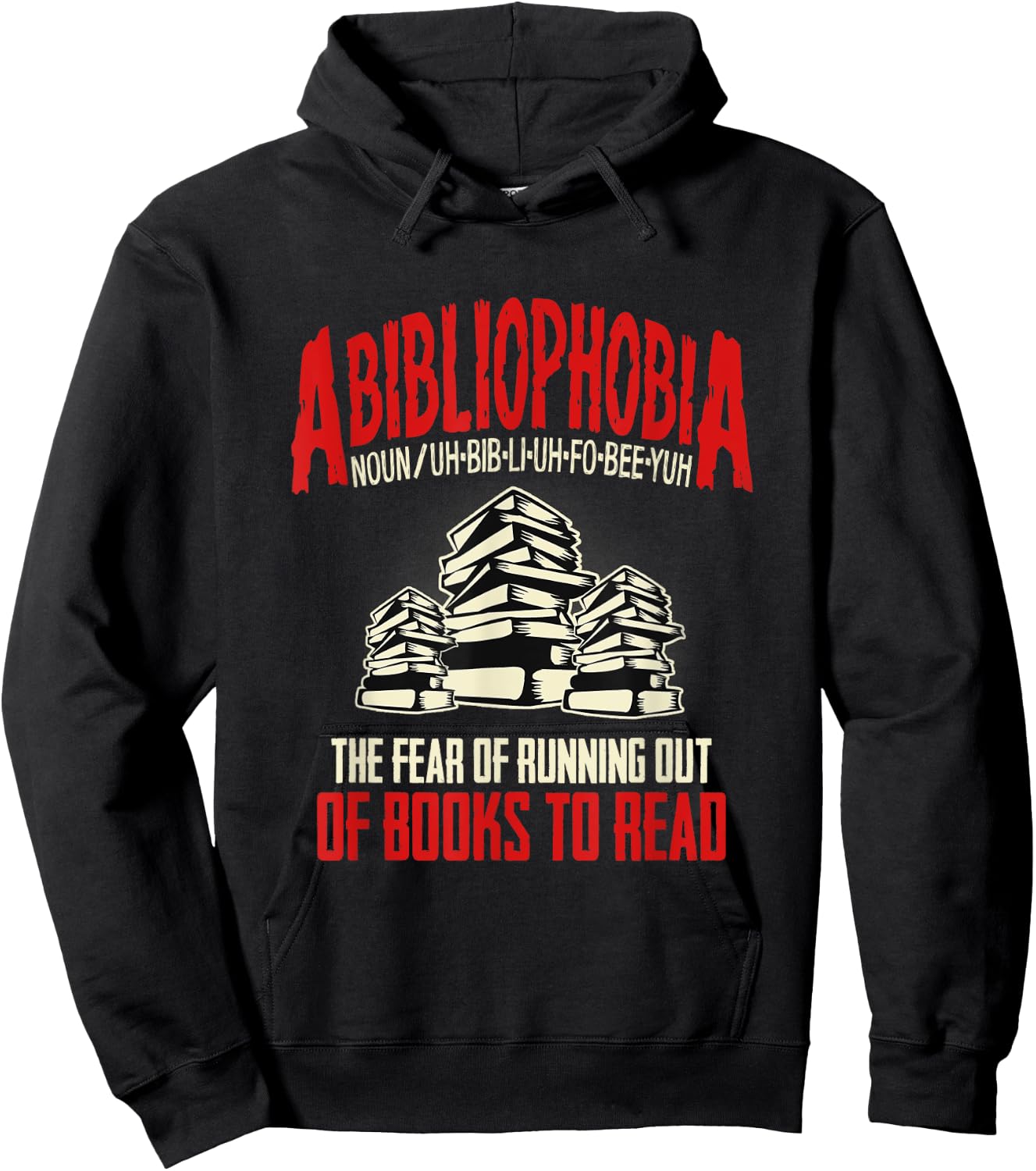 Abibliophobia the Fear of Running out of Books to Read Hoodie - Hoodie | Black