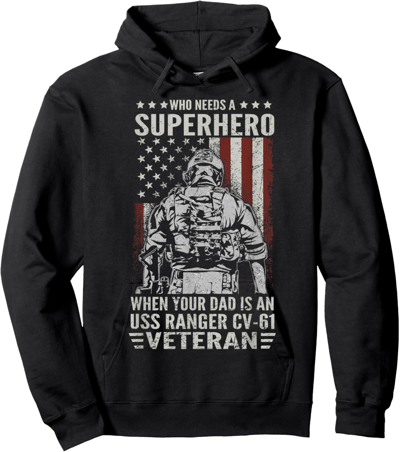 Who Need A Superhero Proud USS Ranger CV-61 Veteran Dad Hoodie - Hoodie | Black