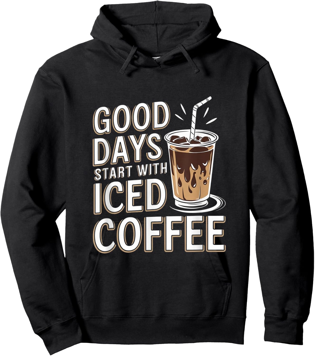 Good Days Start With Iced Coffee Cold Brew Hoodie - Hoodie | Black