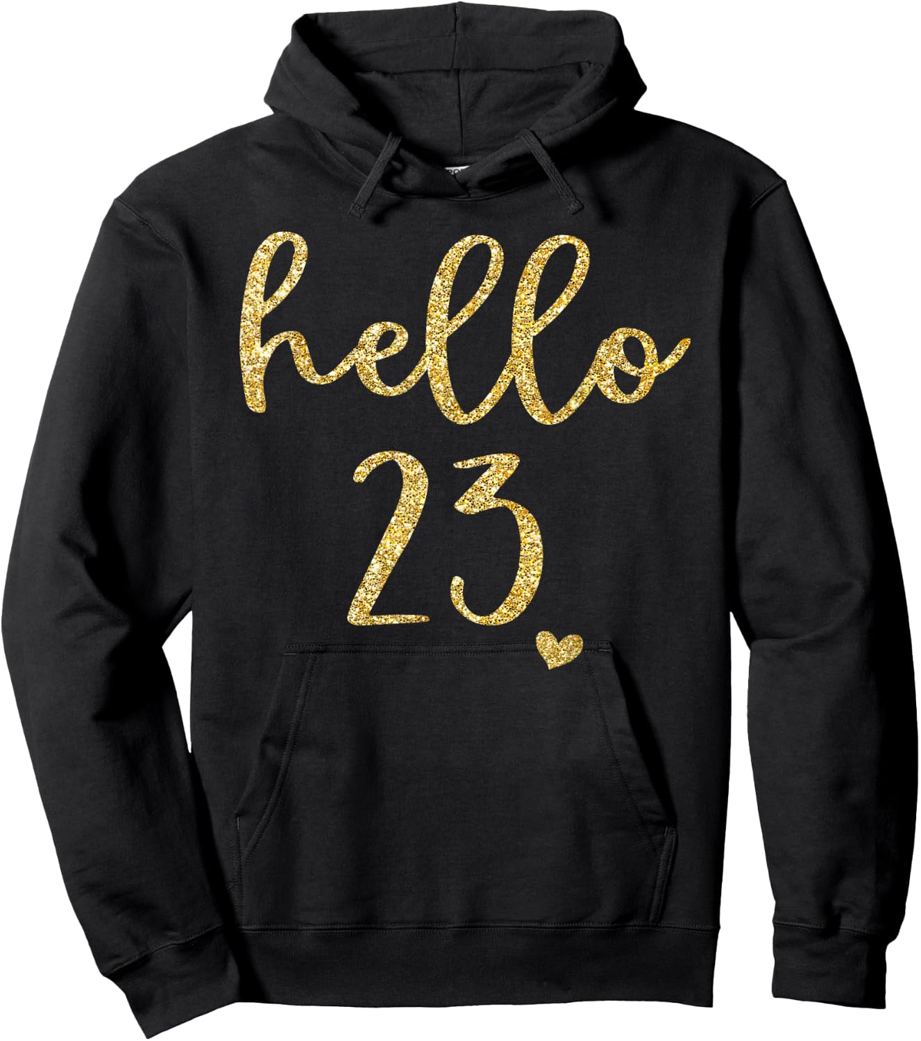 Hello 23 Twenty Three Years Old 23th Birthday Squad Shirt Hoodie - Hoodie | Black
