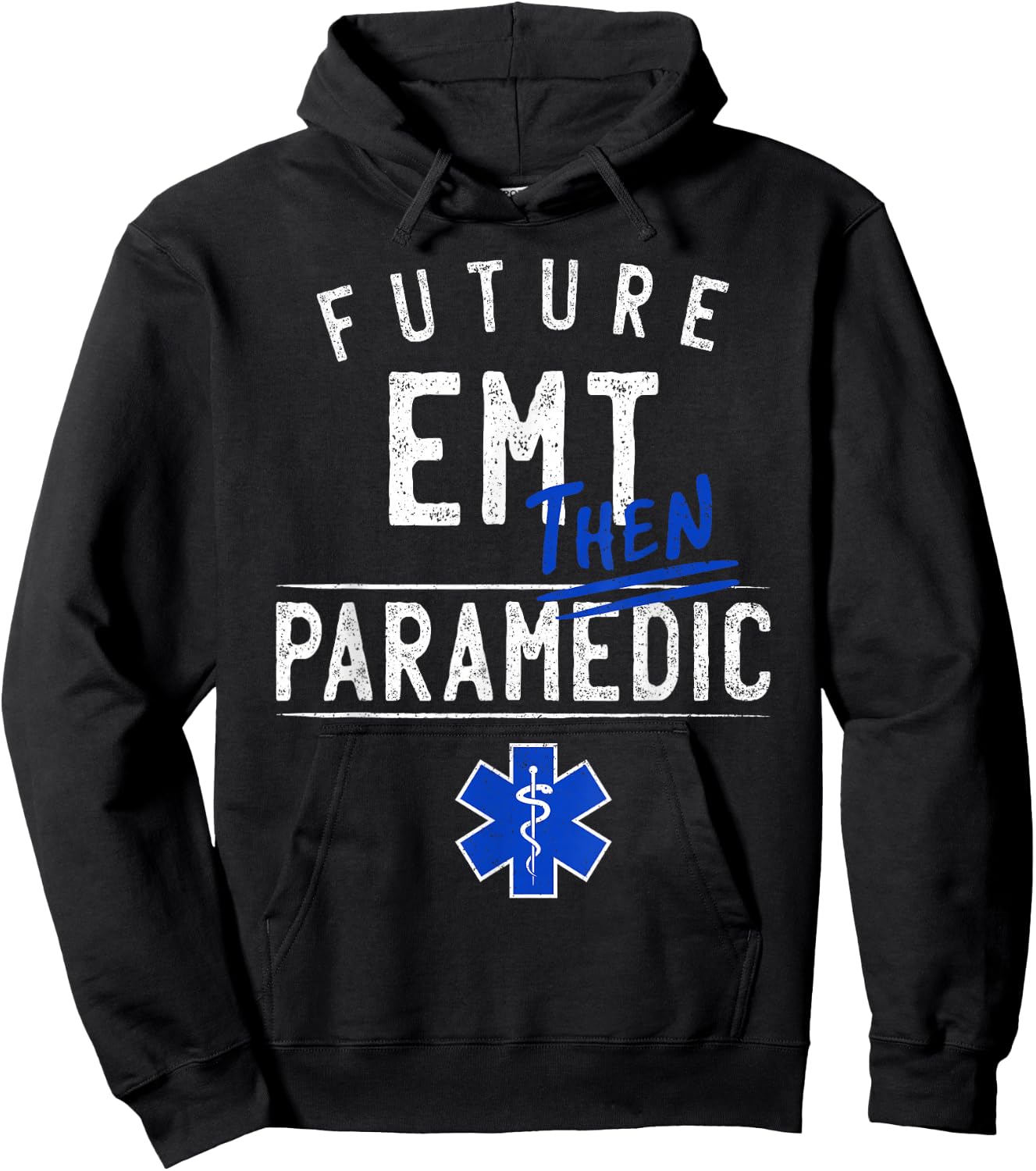 Future EMT Then Paramedic EMS First Responder Gift Hoodie - Hoodie | Black