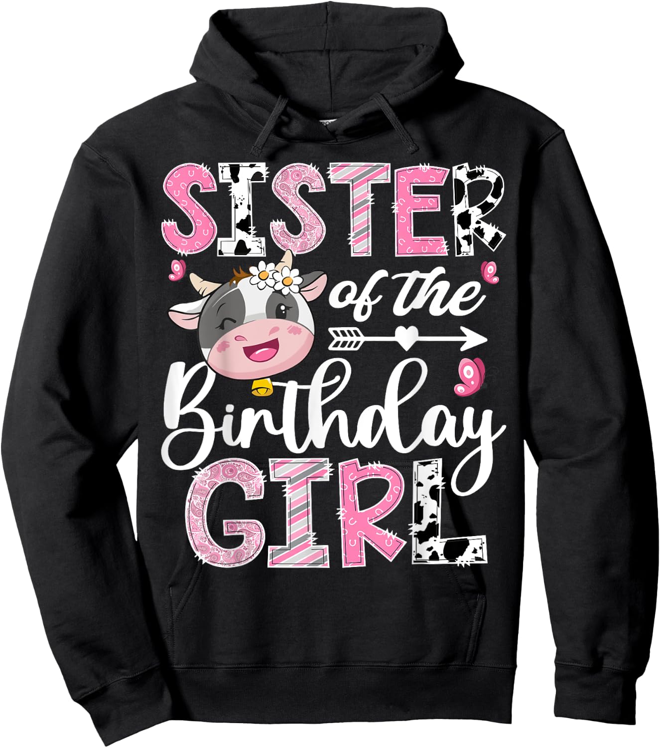 Sister Of The Birthday Girl Pink Farm Cow 1St Birthday Hoodie - Hoodie | Black