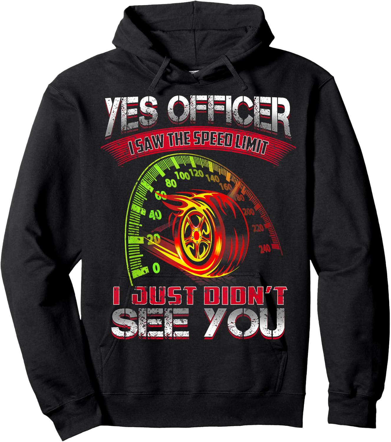 Yes Officer I Saw The Speed Limit I Just Didn't See You Hoodie - Hoodie | Black