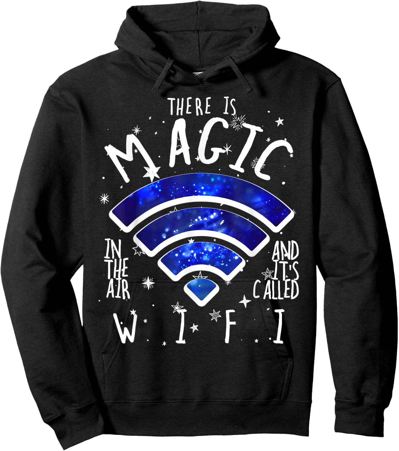 There Is Magic In The Air Called WiFi Funny Geek Hoodie - Hoodie | Black