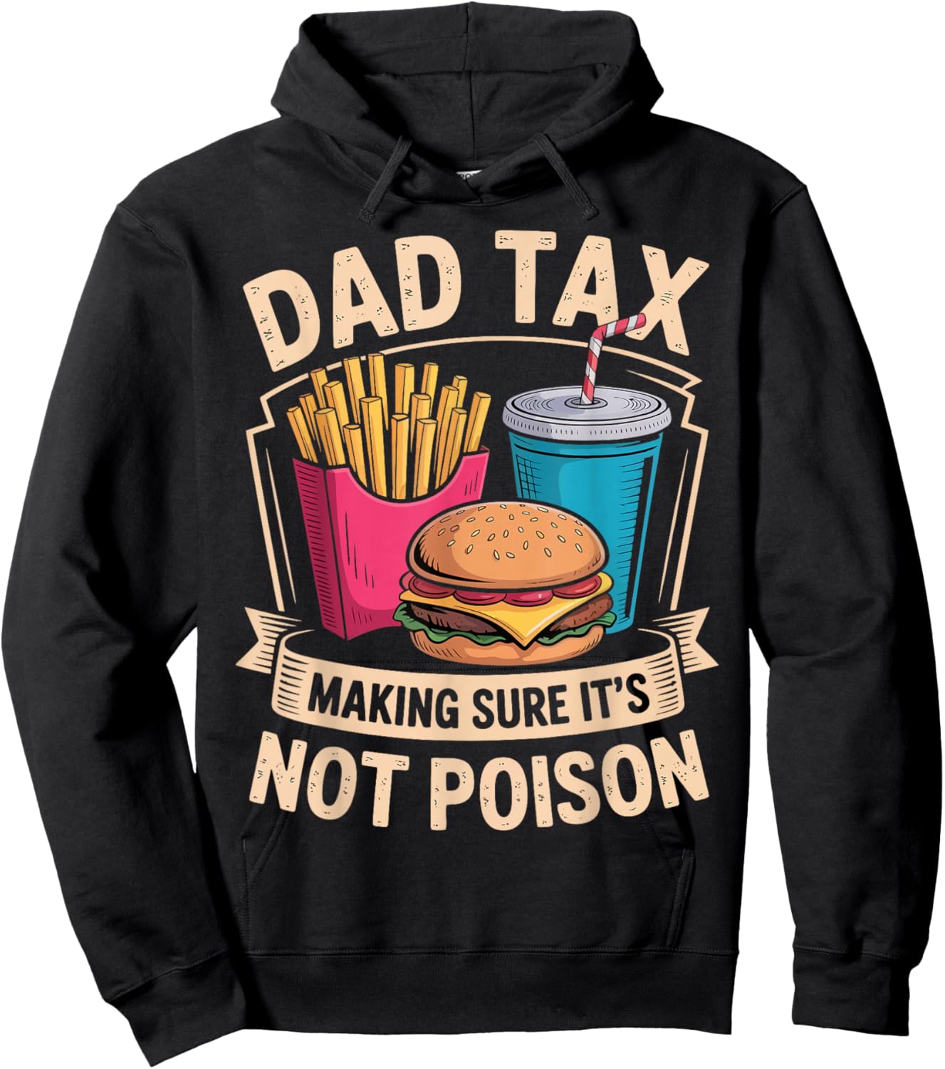 Dad Tax Making Sure It's Not Poison Funny Father's Day Joke Hoodie - Hoodie | Black