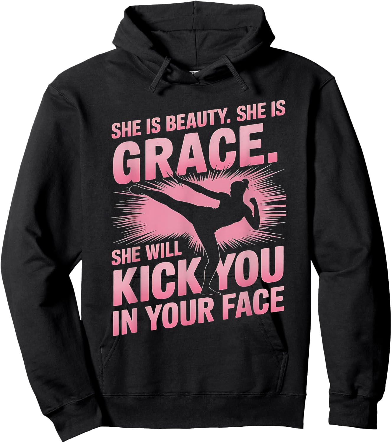 She Is Beauty She Is Grace She Will Kick You In The Face Hoodie - Hoodie | Black