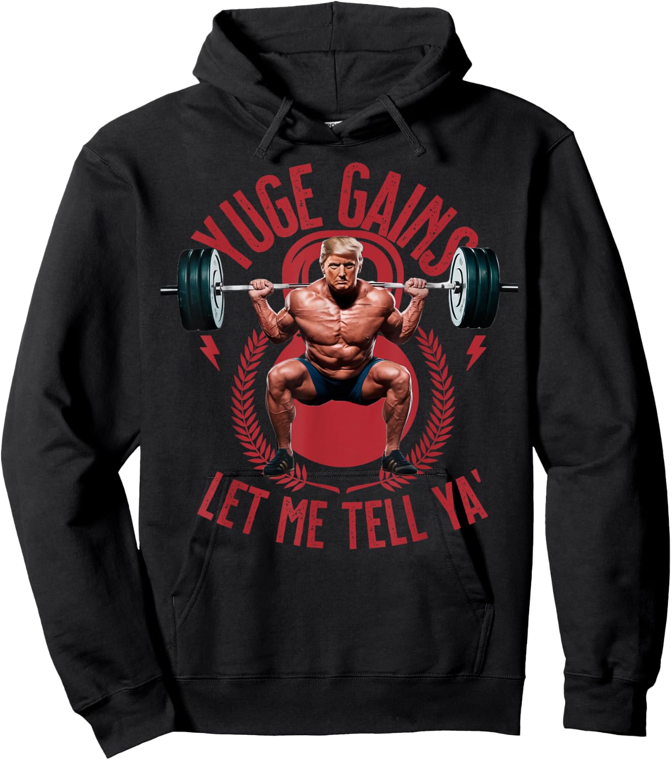 Barbell Squat Yuge Gains Let Me Tell Ya Trump Workout Funny Hoodie - Hoodie | Black
