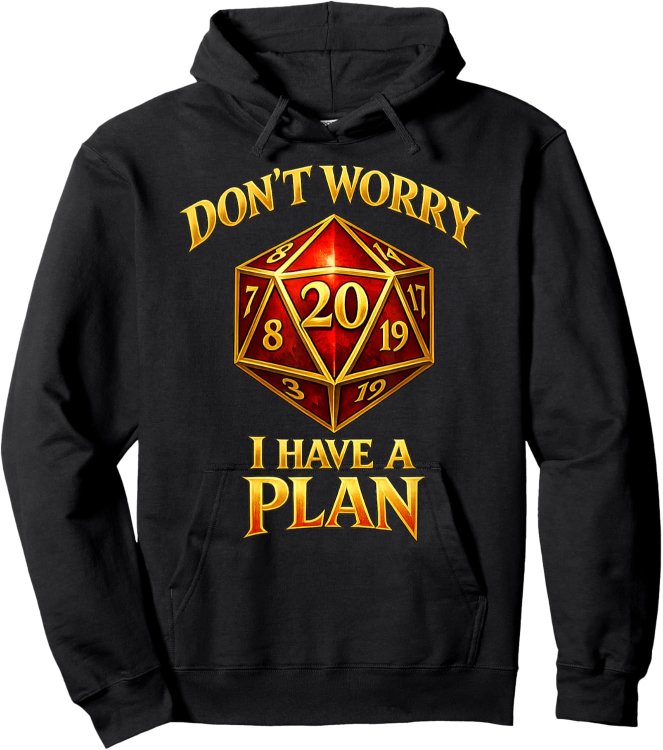 Don't Worry I Have A Plan Funny RPG Gamer D20 Design Hoodie - Hoodie | Black
