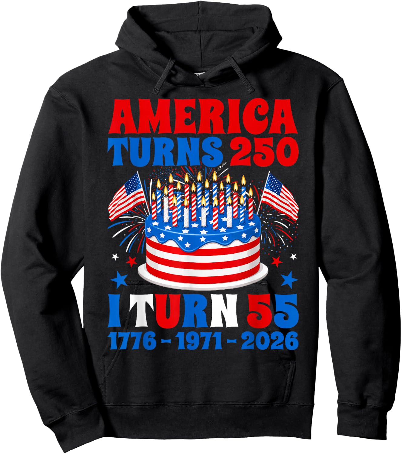 America Turns 250 I Turn 55 250th Anniversary 55th Birthday Hoodie - Hoodie | Black