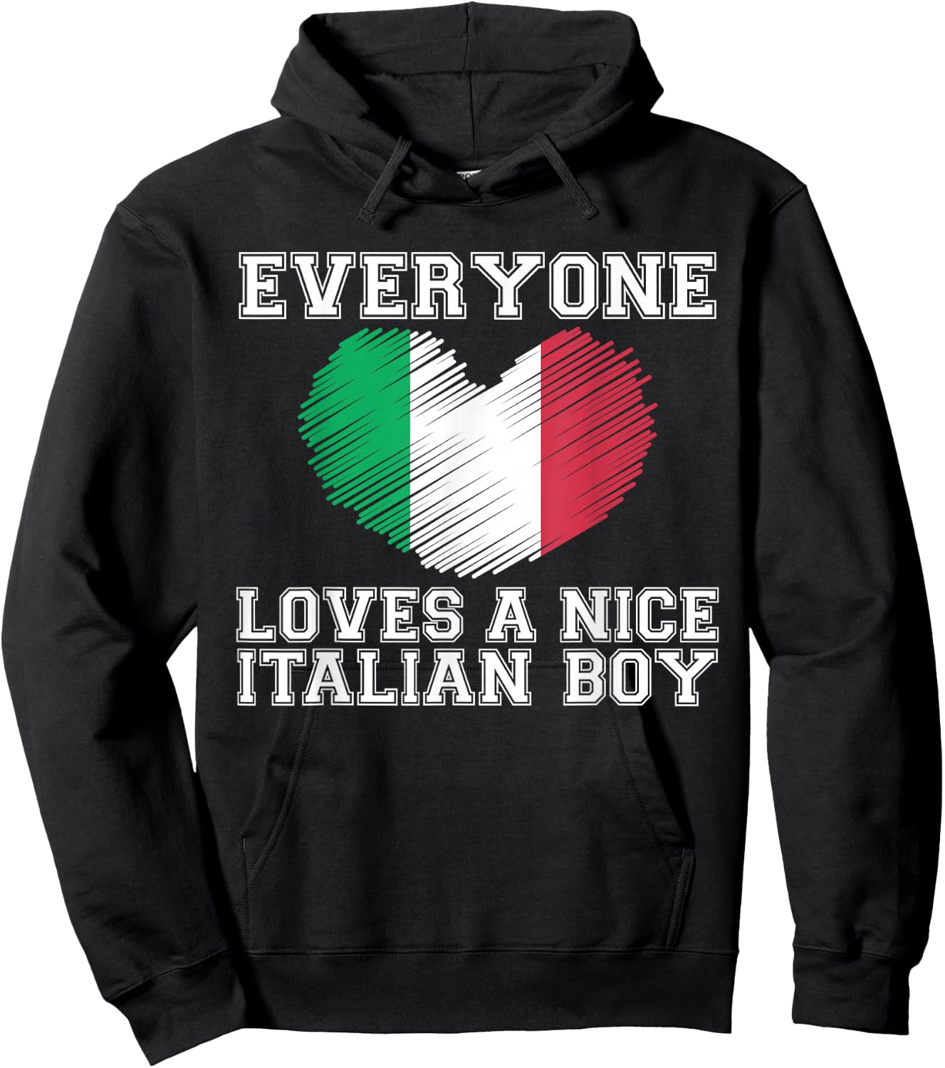 Everyone Loves A Nice Italian Boy Shirt Italy Flag Gift Hoodie - Hoodie | Black