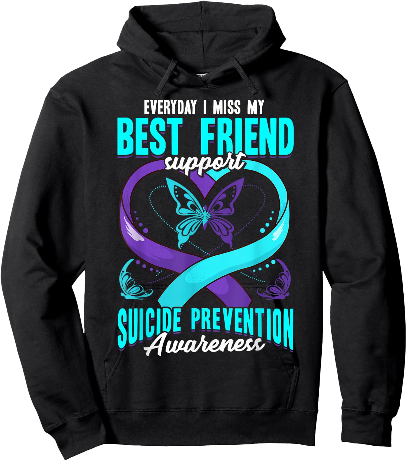 Suicide Prevention Awareness Everyday I Miss My Best Friend Hoodie - Hoodie | Black