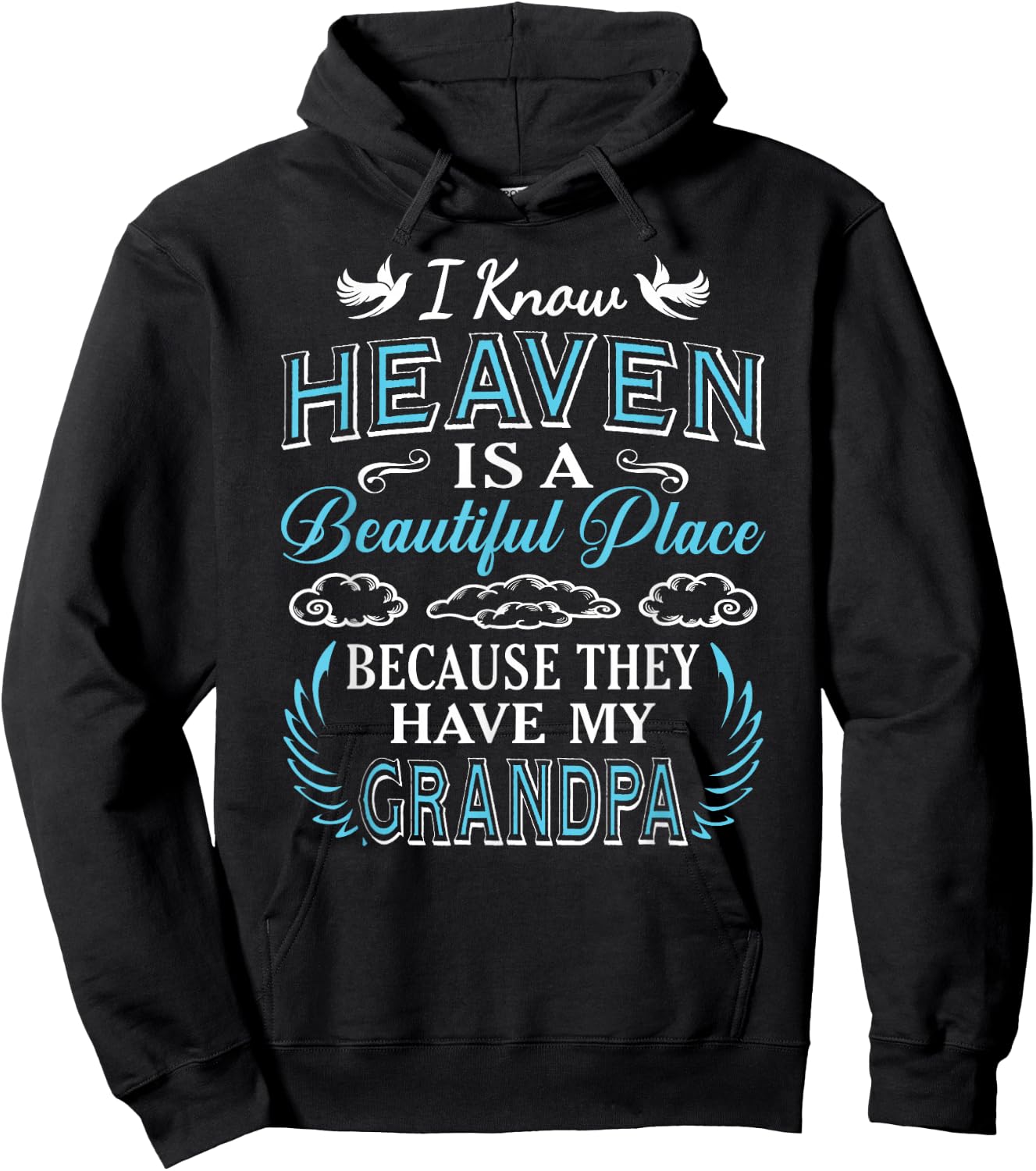 I Know Heaven Grandpa in Heaven Missing Dad Grandpa Hoodie - Hoodie | Black