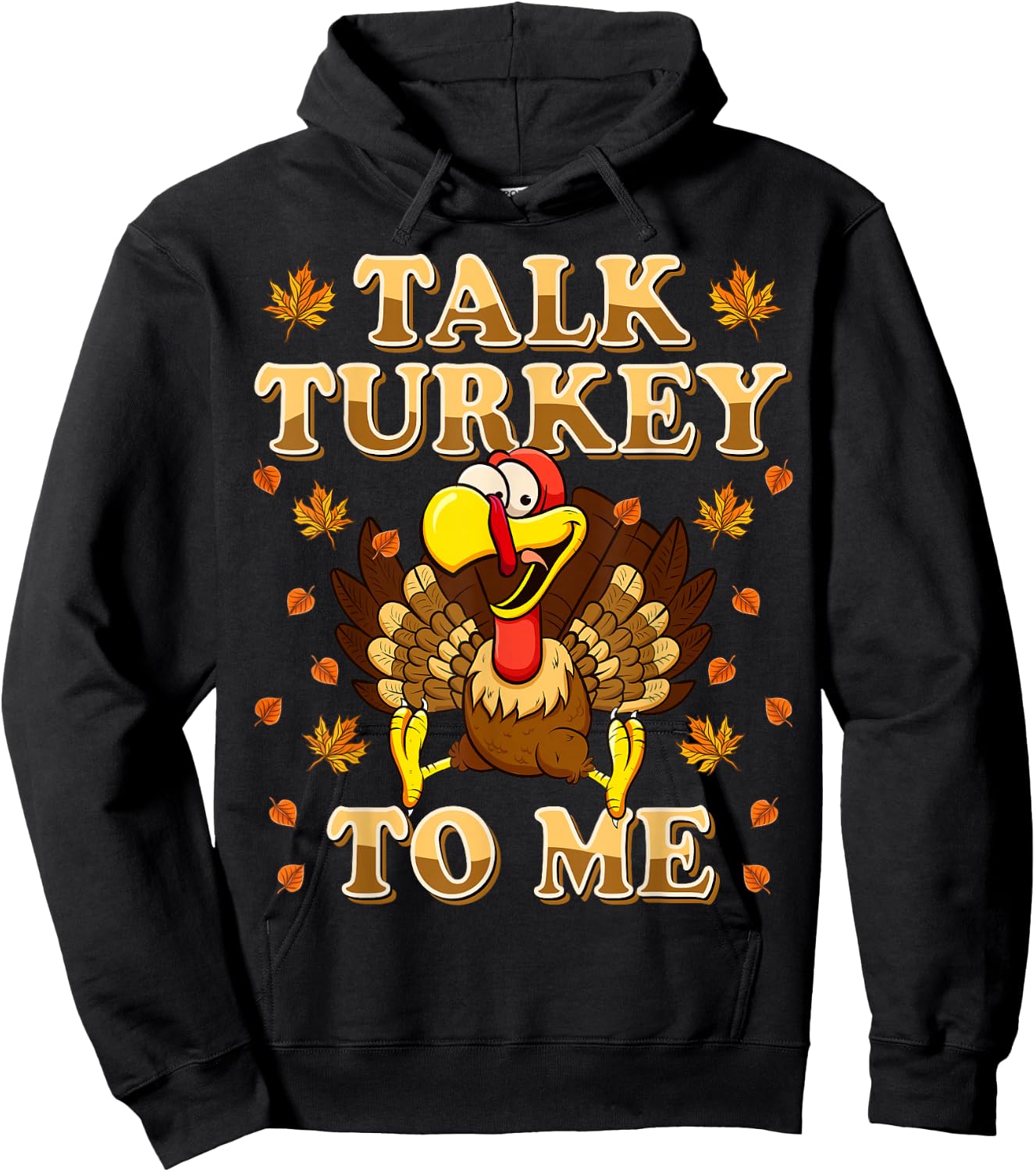 Talk Turkey To Me Turkey Day Funny Thanksgiving Hoodie - Hoodie | Black