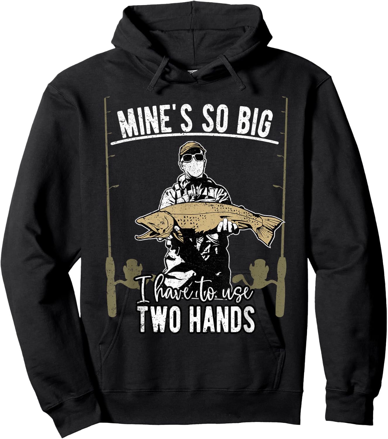 Mine is so big I have to use two hands - Fishing Hoodie - Hoodie | Black