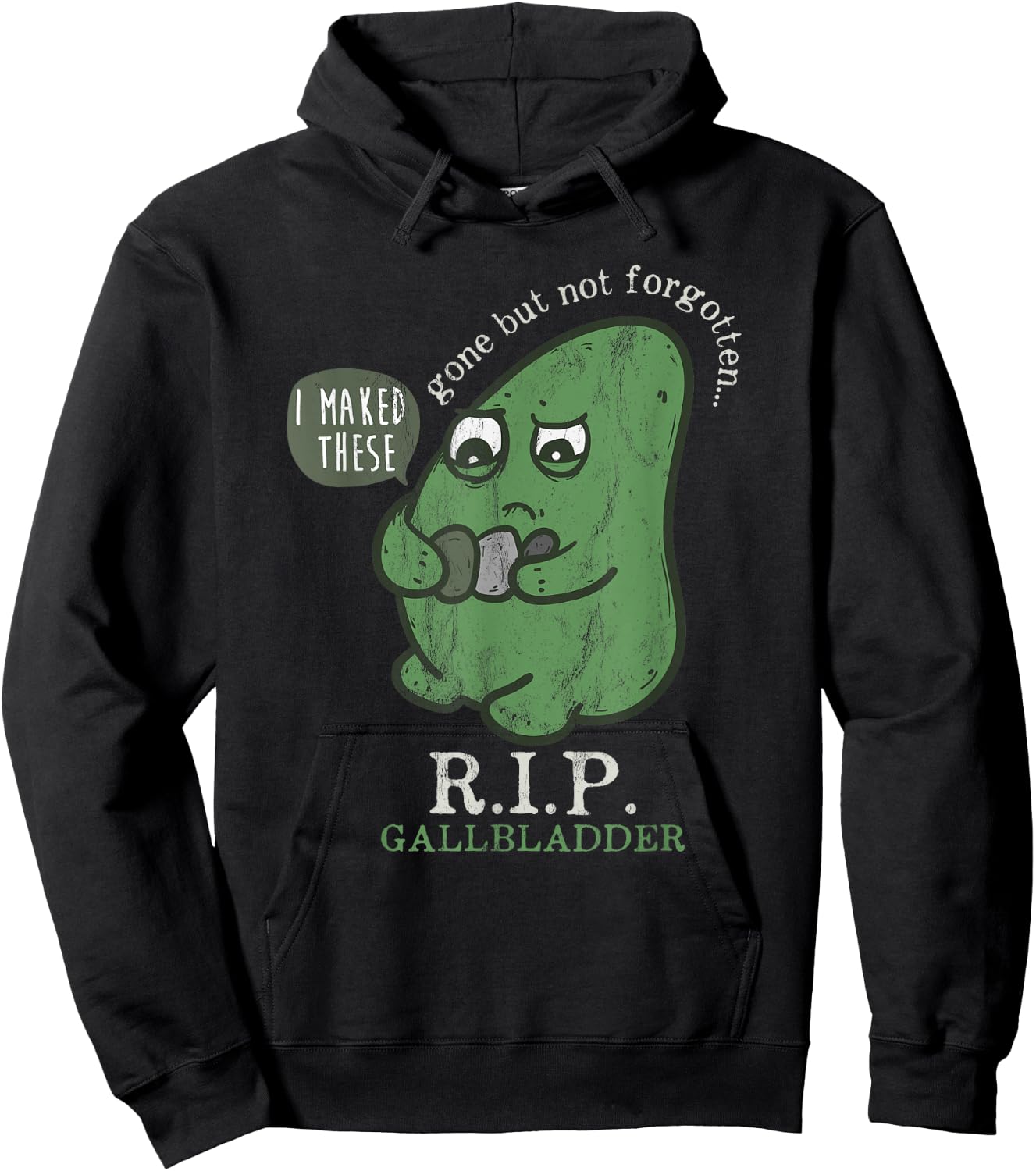 Rest in peace Gall bladder away, but don't forget RIP Hoodie - Hoodie | Black