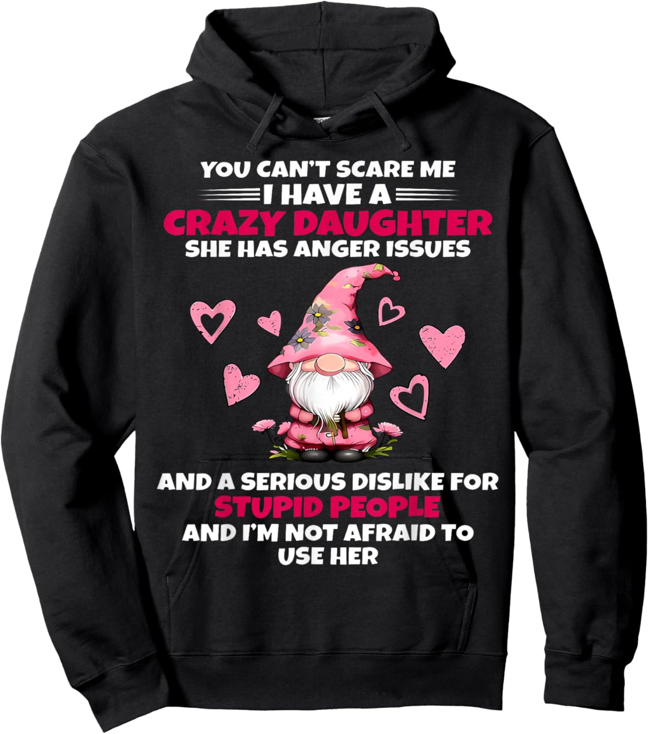 Cute Gnome You Can't Scare Me I have A Crazy Daughter Hoodie - Hoodie | Black