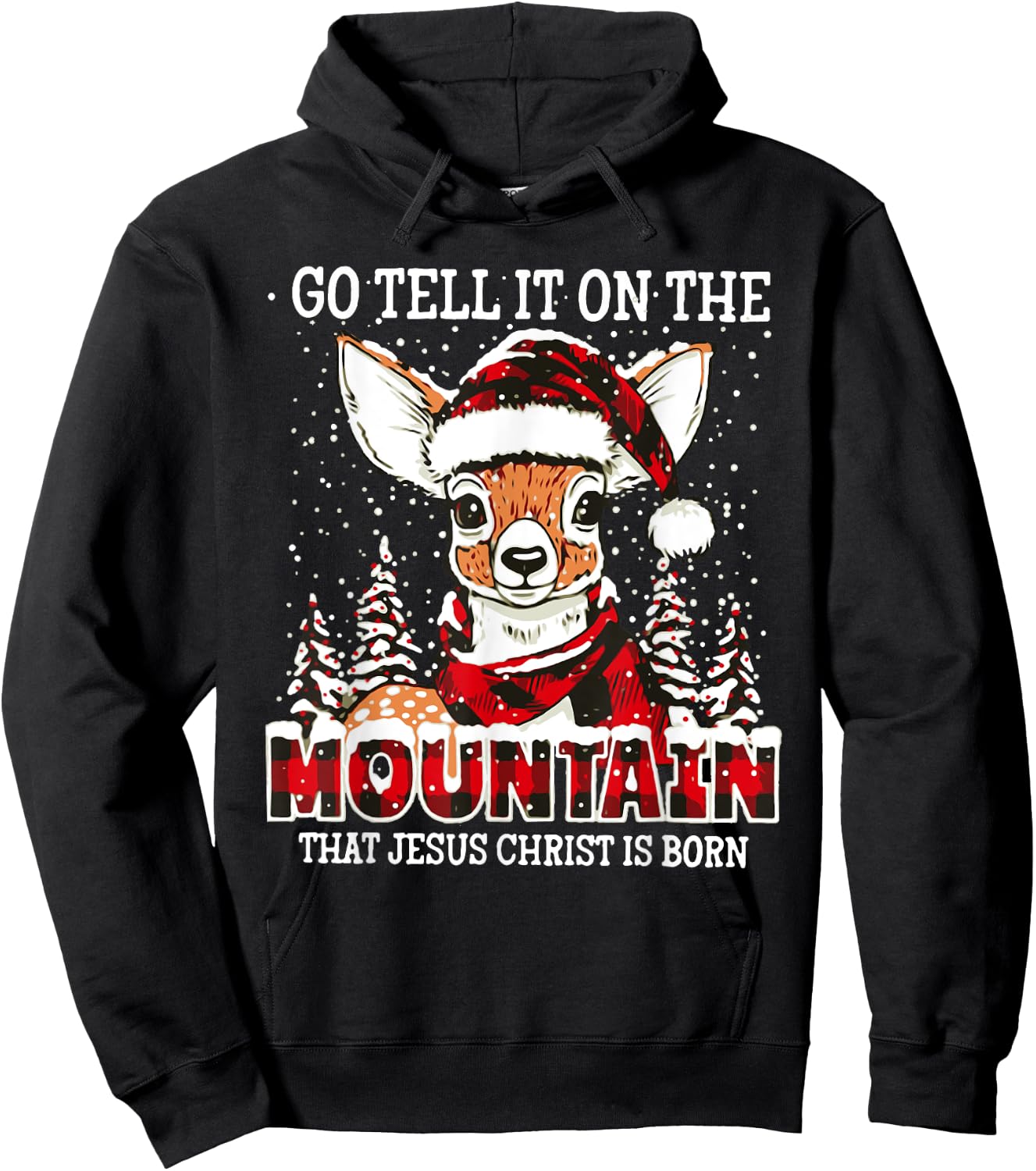 Reindeer Go Tell It On The Mountain That Jesus Christ Hoodie - Hoodie | Black