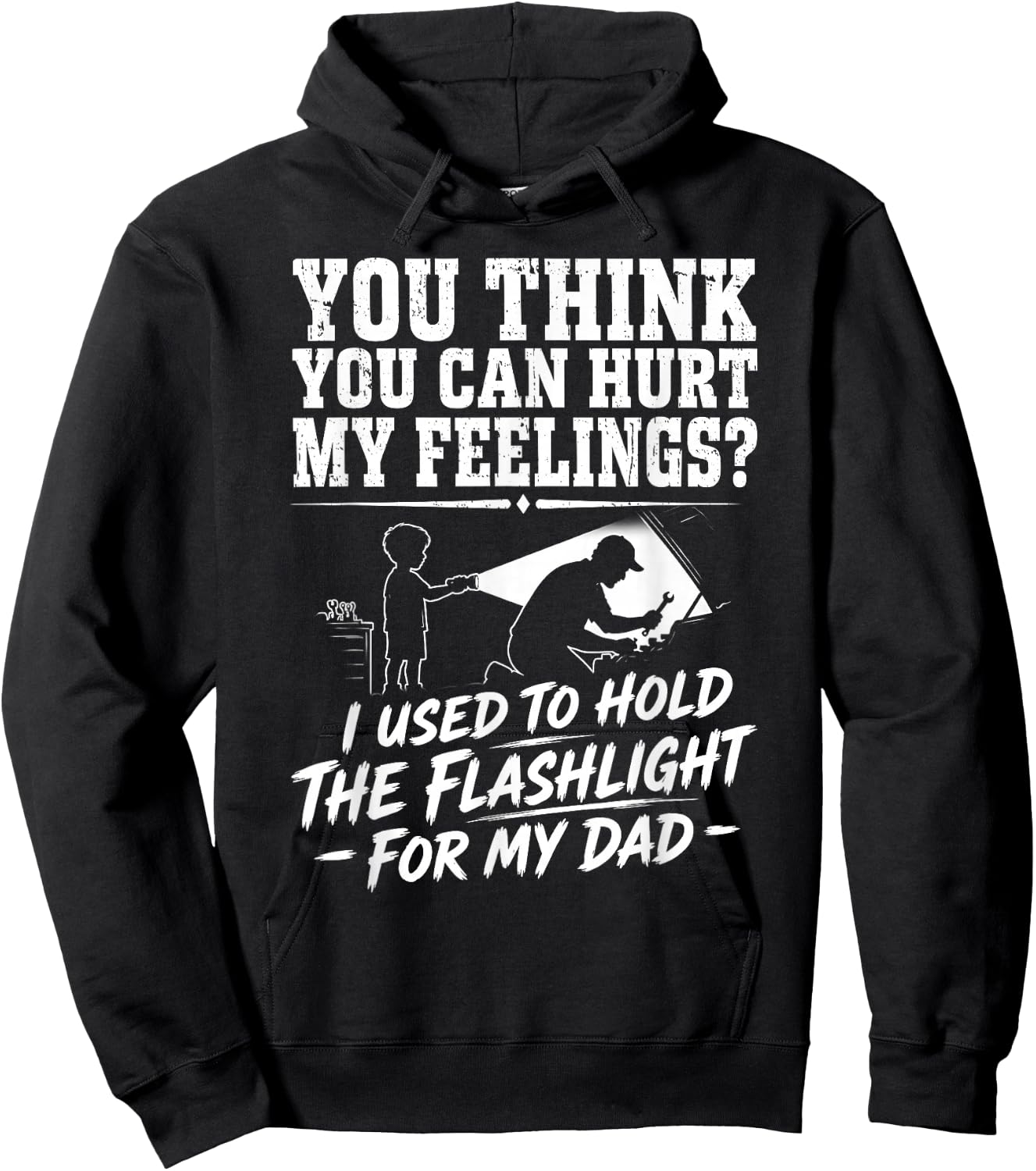 You Can't Hurt My Feelings Used to Hold Flashlight Hoodie - Hoodie | Black