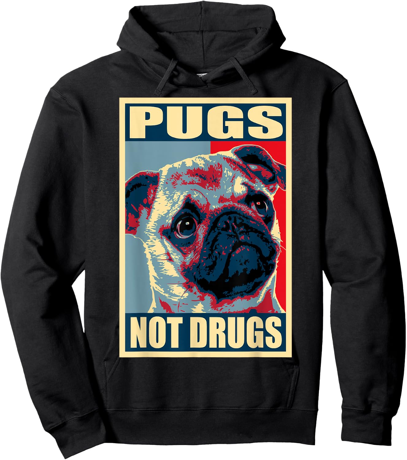 Pugs Not Drugs Propaganda Hoodie - Hoodie | Black