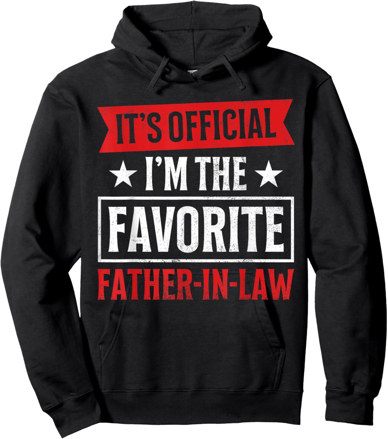 It’s Official I’m The Favorite Father-in-Law Funny Family Hoodie - Hoodie | Black